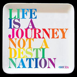 Life Is A Journey Everything Dish