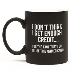 Enough Credit Coffee Mug Enough Credit Coffee Mug