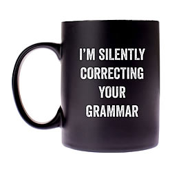 I'M Silently Correcting Your Grammar Coffee Mug I'M Silently Correcting Your Grammar Coffee Mug
