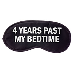 4 Years Past My Bedtime Sleep Mask