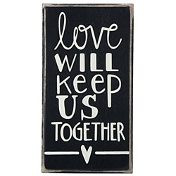 Love Will Keep Box Sign