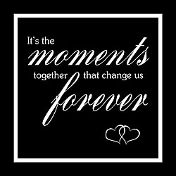 It's The Moments Together Card