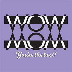 Wow Mom Greeting Card