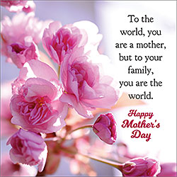 Happy Mother's Day Card (You Are The World)