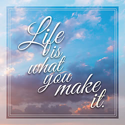 Life Is What You Make It Card