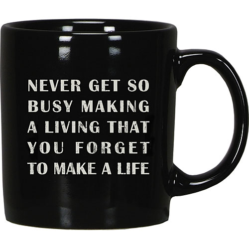 Never Get Busy Mug - Click Image to Close