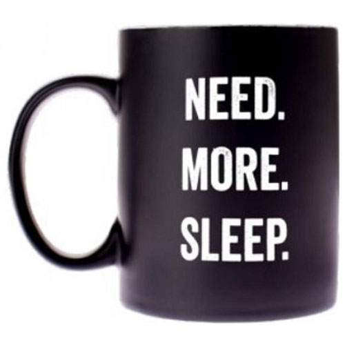 Need. More. Sleep. Coffee Mug - Click Image to Close