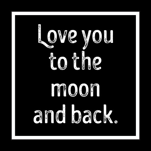 Love You To The Moon And Back Card - Click Image to Close