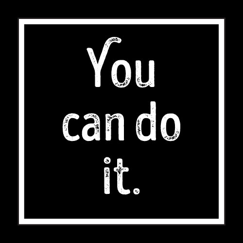 You Can Do It Card - Click Image to Close