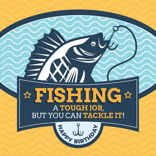 Fishing - Tough Job Birthday Card - Click Image to Close