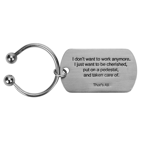 Want To Be Cherished Keyring - Click Image to Close