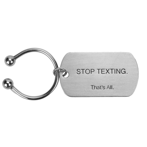 Stop Texting Keyring - Click Image to Close