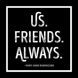 Us. Friends. Always. Card